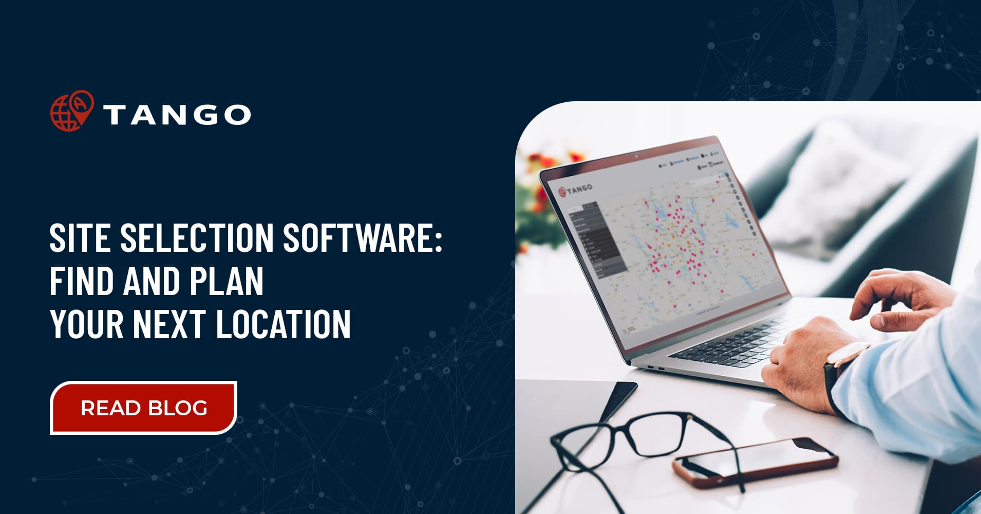 Site Selection Software Find and Plan Locations Tango