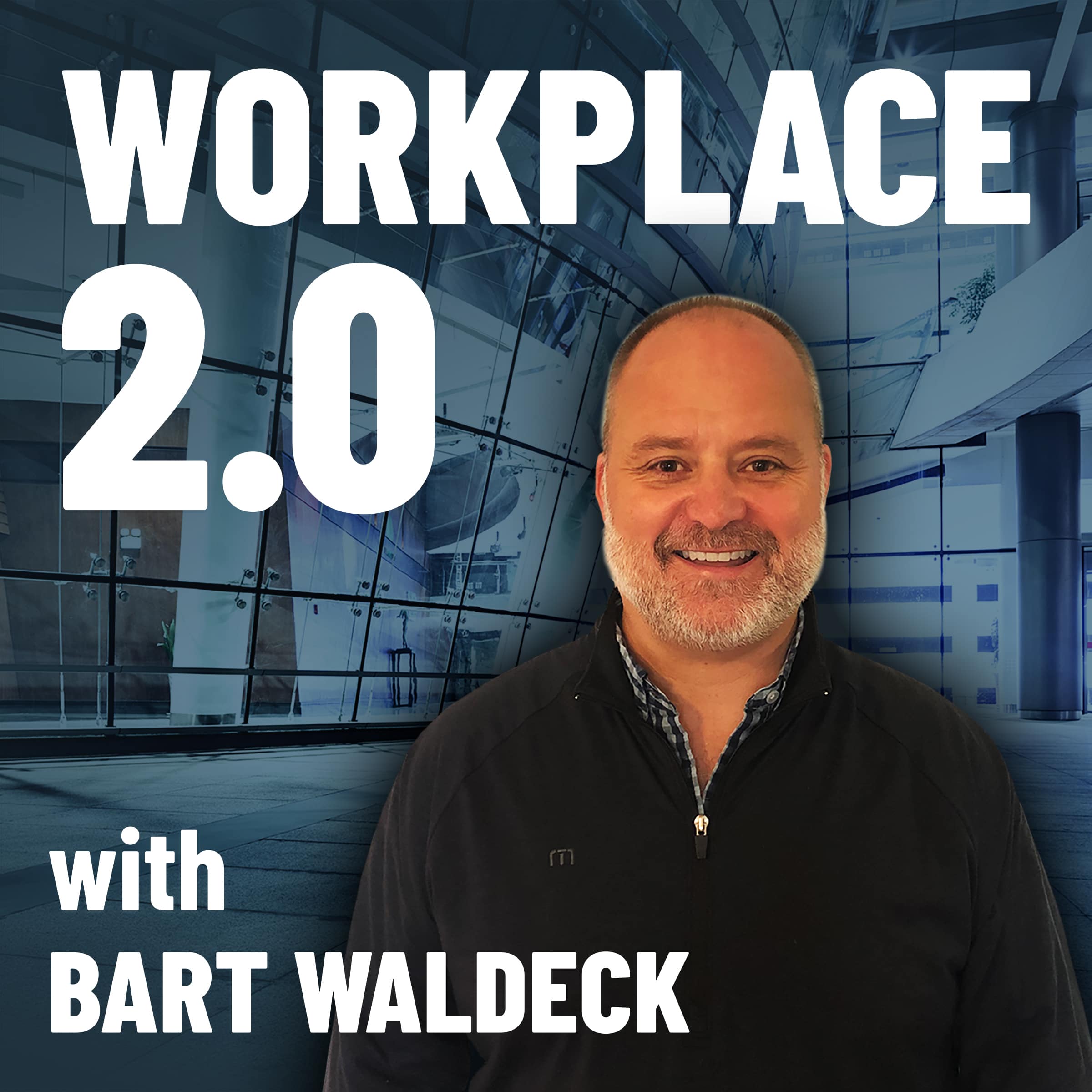 Workplace 2.0 Podcast